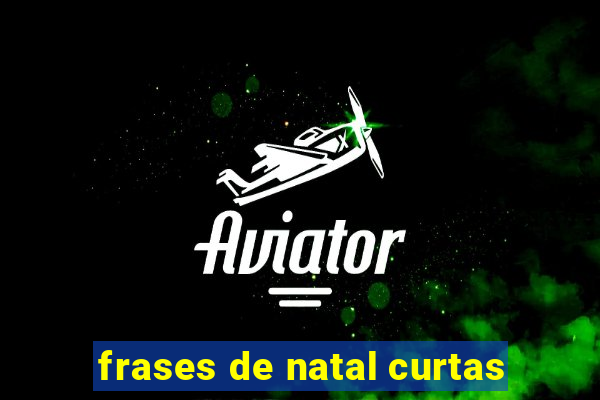 frases de natal curtas